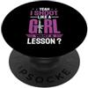Shoot Like A Girl Designs Yeah I Shoot Like A Girl Want A Lezione Design PopSockets PopGrip Adesivo