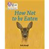 Collins How Not to Be Eaten: Phase 5 Set 4