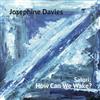 Josephine Davies Satori: How Can We Wake? (CD) Album Digipak