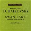 Pyotr Il'yich T Peter Il'yich Tchaikovsky: Swan Lake: Grand Ballet in Four (CD)