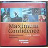 Jack Canfield Maximum Confidence (CD)
