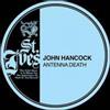 JOHN HANCOCK Antenna Death (CD)