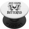 Sarcastic Introverted Goth Butterfly Des Citazione anti-stupida farfalla floreale introverso antisociale PopSockets PopGrip Adesivo