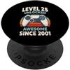 Level 25 Unlocked Awesome Since 2001 Livello 25 sbloccato fantastico dal 2001 PopSockets PopGrip Adesivo