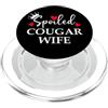 Funny Cougar T Shirts Womens Hot Cougar Spoiled Cougar Wife I Love Being a Cougar Mom Women MILF Era PopSockets PopGrip per MagSafe