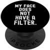 Honest Truth la mia faccia non ha un filtro Bold Confident Statement PopSockets PopGrip Adesivo