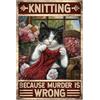 GLOBLELAND Targa in latta con scritta in lingua inglese Knitting Because Murder Is Wrong, in metallo, stile vintage 12x8 Pollici divertente decorazione da parete, per casa, fattoria, bar