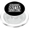 Straight Outta Words OUTTA DRITTA SIERRA LEONE PopSockets PopGrip per MagSafe