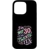 Im Not Thirty Im Twenty Ten Funny 30th B Custodia per iPhone 15 Pro Max Io non sono 30 Im 20 Dieci Compleanno