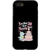 Im Not Thirty Im Twenty Ten Funny 30th B Custodia per iPhone SE (2020) / 7/8 Io non sono 30 Im 20 Dieci Compleanno