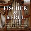 BRILLIANT CLASSICS Fisher & Kerll at the Arp-Schnitger Organ of the Monastery of Moreira de Maia