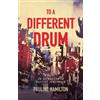 Pauline Hamilton To A Different Drum (Tascabile)