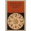 Aleister Crowley Magick in Theory and Practice (Tascabile)