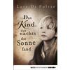 Luca Di Fulvio Katharina Schmidt Ba Das Kind, das nachts die Sonne f (Tascabile)