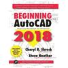 Steve Heather Cheryl Shrock Beginning AutoCAD® 2018 (Tascabile)