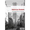 Andrea Glauser Jessi Vertical Europe - The Sociology of High-Rise C (Tascabile)