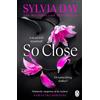 Sylvia Day So Close (Tascabile) Blacklist