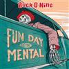 Buck-O-Nine Fun Day Mental (CD) Album