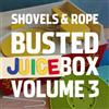 Shovels & Rope Busted Jukebox Volume 3 (Vinyl LP) 12" Album