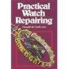 Crowood Pr Practical Watch Repairing