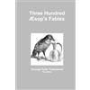 Translator, George Fyler Townsend Three Hundred Aesop's Fables (Tascabile)
