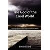 Bob Eckhard The God of the Cruel World (Tascabile)
