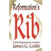 James G Cobb Reformation's Rib (Tascabile)