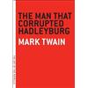Mark Twain Man that Corrupted Hadleyburg (Tascabile) Art of the Novel