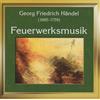 GEORGE FRIDERIC HANDEL Fireworks (CD)