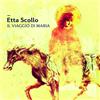 Scollo Etta Il viaggio di Maria (CD) Album