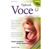 Curci Tipbook. Voce. Guida completa per il cantante