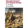 Editions Gallimard Le naufrage de la Méduse: Relation du naufrage de la frégate la Méduse