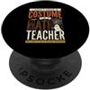 Spooky Halloween Teacher Educator Fall A Divertente insegnante di matematica Non ho bisogno di un costume Il mio lavoro è spaventoso PopSockets PopGrip Adesivo