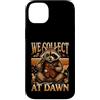 Trash Raccoon Lover Garbage Custodia per iPhone 14 Plus Detective procioni che raccogliamo all'alba