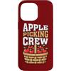Apple Picking Season Fall Harvest Autumn Custodia per iPhone 14 Pro Max Apple Picking Crew Autunno Avventura Autunno Celebrazione Rac