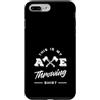Axe Throwing Lumberjack Apparel & Funny Custodia per iPhone 7 Plus/8 Plus Questa è la mia ascia che lancia