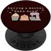 Mental Bakedown Baking Mood Funny Baking Quote Cupcake Mixer Bakers PopSockets PopGrip Adesivo
