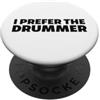 Drummer Theme Apparel Preferisco il batterista PopSockets PopGrip Adesivo