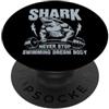 Apex Predator Gym Wear Squalo Bodybuilding Palestra Motivazione Never Stop Nuoto PopSockets PopGrip Adesivo