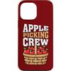 Apple Picking Season Fall Harvest Autumn Custodia per iPhone 13 Pro Max Apple Picking Crew Autunno Avventura Autunno Celebrazione Rac