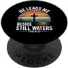 Best Jesus Christian Designs He Leads Me Beside Still Waters PopSockets PopGrip Adesivo