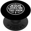 Best Jesus Christian Designs Jesus Loves Me This I Know PopSockets PopGrip Adesivo
