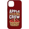 Apple Picking Season Fall Harvest Autumn Custodia per iPhone 14 Plus Apple Picking Crew Autunno Avventura Autunno Celebrazione Rac