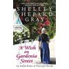 Shelley Shepard Gray A Wish on Gardenia Street (Tascabile)