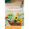 Claire Fontaine Have Mother, Will Travel: A Mother and Daughter Disc (Tascabile)