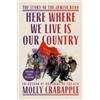 Molly Crabapple Here Where We Live Is Our Country (Copertina rigida)