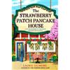 Laurie Gilmore The Strawberry Patch Pancake House (Tascabile) Dream Harbor