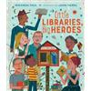 Miranda Paul Little Libraries, Big Heroes (Copertina rigida)