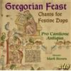 Pro Cantione Antiqua Gregorian Feast: Chants for Festive Days (CD) Album