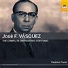 José F. Vásquez José F. Vásquez: The Complete Impresiones for Piano (CD) Album